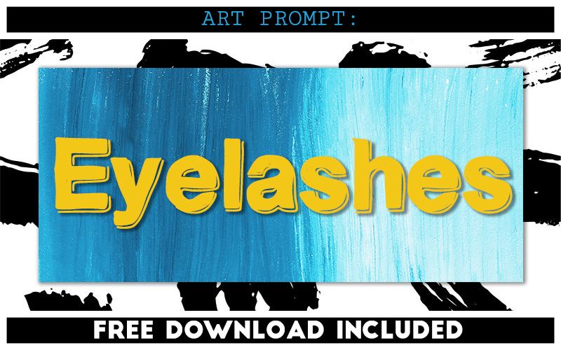 Visual Arts Diary Art Prompt: Eyelashes